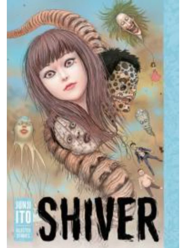 Shiver: Junji Ito Selected Stories 1