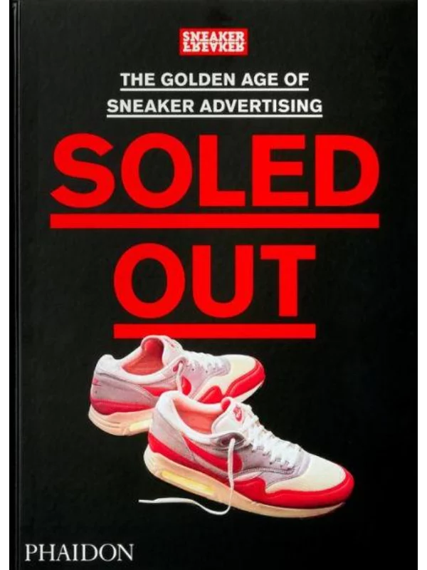 Soled Out The Golden Age of Sneaker Advertising - Image 1