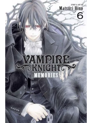 Vampire Knight: Memories, Vol. 6