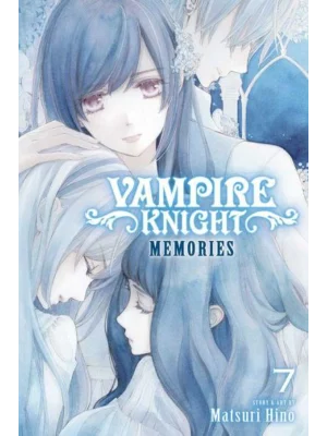 Vampire Knight: Memories, Vol. 7