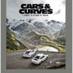 Cars & Curves : A Tribute to 70 Years of Porsche
