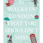 33 Walks in London That You Must Not Miss - 111 Places
