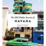 500 Hidden Secrets of Havana