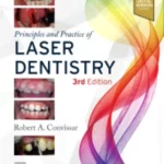 Principles and Practice of Laser Dentistry, 3rd Edition