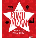 Da li je komunizam priča za malu decu?