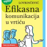 Efikasna komunikacija u vrtiću: priručnik za vaspitače