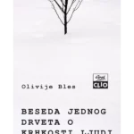 Beseda jednog drveta o krhkosti ljudi