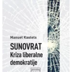 Sunovrat: Kriza liberalne demokratije - tvrd povez