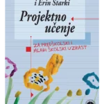 Projektno učenje za predškolski i mlađi školski uzrast