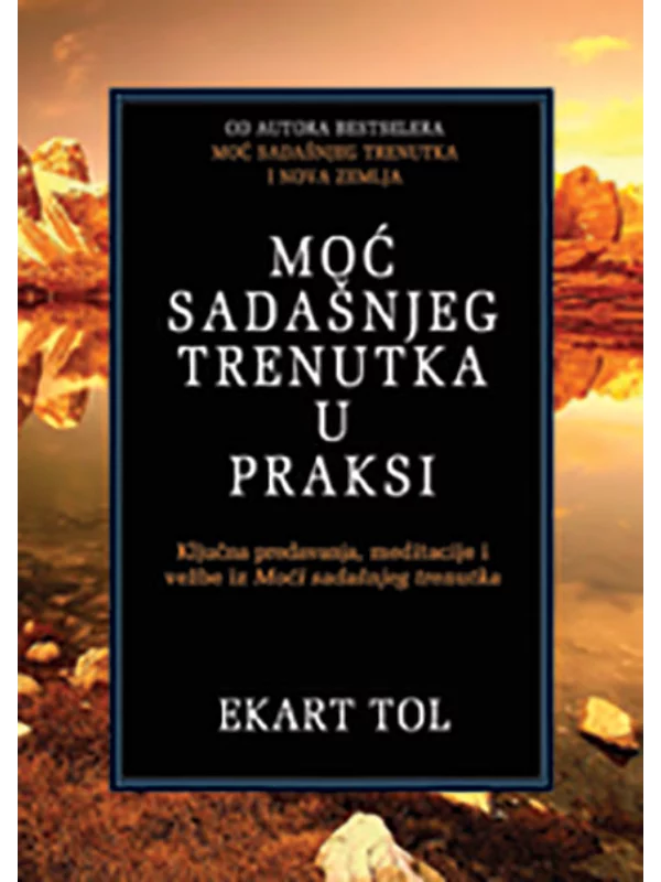 Moc Sadasnjeg Trenutka U Praksi - Image 1