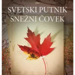 IZABRANA DELA tom III Svetski putnik Snežni čovek