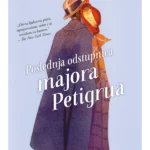 Poslednja Odstupnica Majora Petigrua