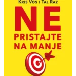 Ne pristajte na manje