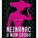 Neznanac u mom grobu