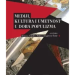 Mediji, kultura i umetnost u doba populizma