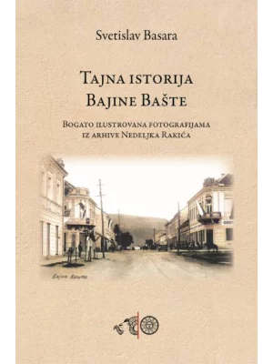 Tajna istorija Bajine Bašte