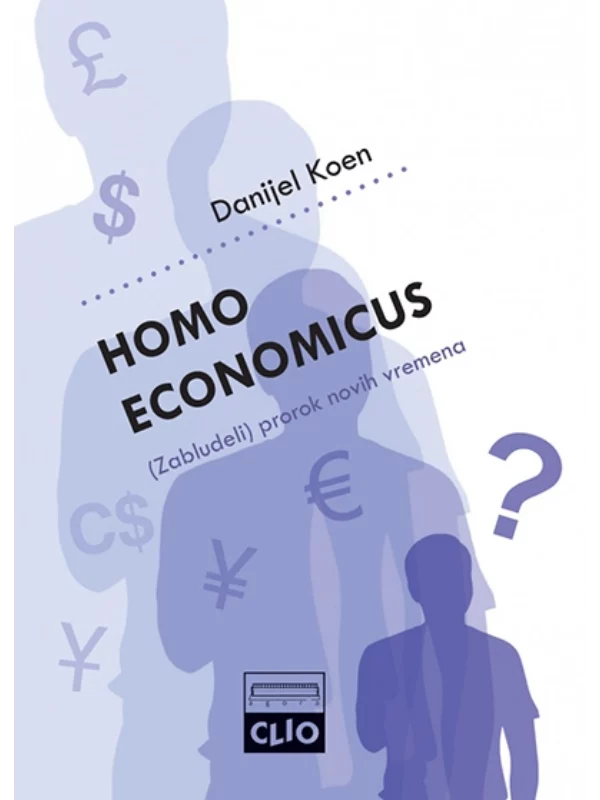 Homo economicus - (zabludeli) prorok novih vremena 1