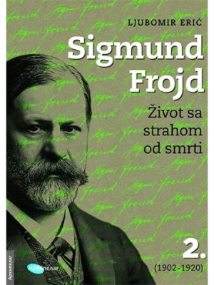 Sigmund Frojd : 2 [život sa strahom od smrti]. 2