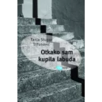 Otkako sam kupila labuda