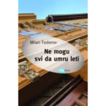 Ne mogu svi da umru leti