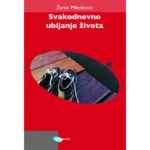 Svakodnevno ubijanje života