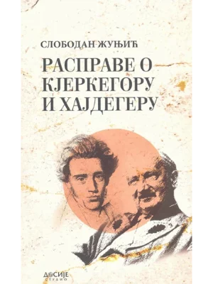 Rasprave o Kjerkegoru i Hajdegeru