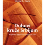 Duhovi kruže Srbijom - Književno pretstavljanje istorije i rata