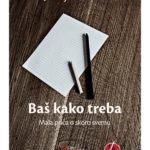 Bas Kako Treba:Mala Prica O Sk