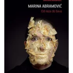 Marina Abramovic: Od Reza Do S