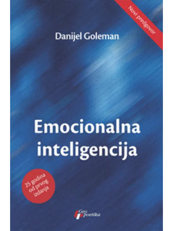 Emocionalna inteligencija (sa novim predgovorom autora povodom 25 godina od prvog izdanja knjige) 1