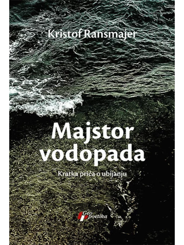 Majstor vodopada: Kratka priča o ubijanju 1