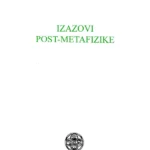 Izazovi post metafizike