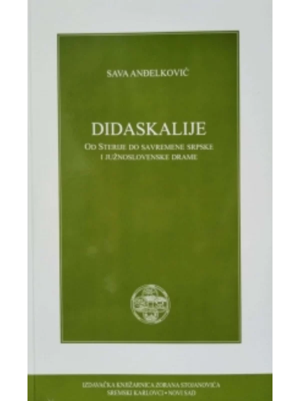 Didaskalije: Od Sterije do savremene srpske i južnoslovenske drame 1