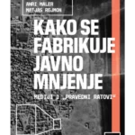 Kako Se Fabrikuje Javno Mnjenj