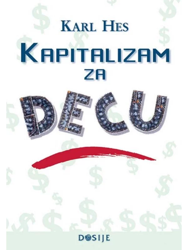 Kapitalizam Za Decu - Dosije 1