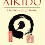 Aikido i harmonija prirode
