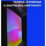 Teorija Izvodjenja U Digitalnoj umetnosti