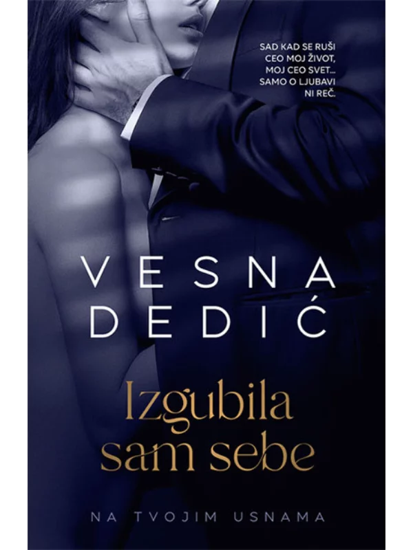 Izgubila sam sebe: na tvojim usnama 1