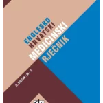 Englesko-hrvatski medicinski rječnik (2.svezak, M - Z)