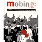 Mobing - psihičko maltretiranje na radnom mjestu
