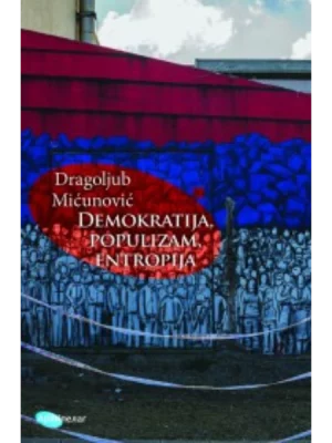 Demokratija, populizam, entropija