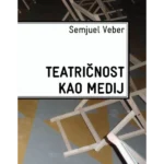 Teatričnost kao medij
