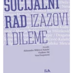 Socijalni rad: izazovi i dileme
