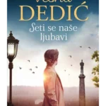 Seti se naše ljubavi