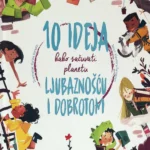 10 ideja kako sačuvati planetu ljubaznošću i dobrotom