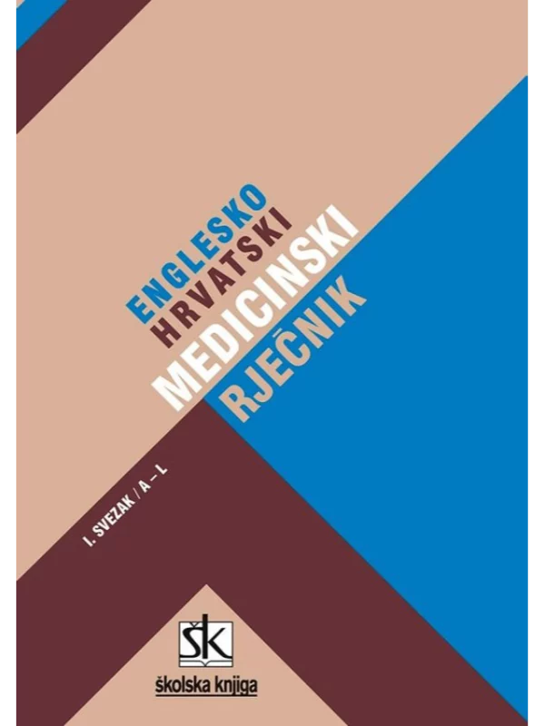 Englesko-hrvatski medicinski rječnik (svezak 1 A-L) 1