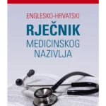 Englesko-hrvatski rječnik medicinskog nazivlja