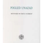 Pogled unazad. Monteskje, Tokvil, Dirkem