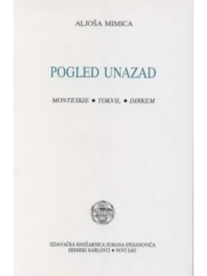 Pogled unazad. Monteskje, Tokvil, Dirkem