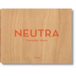Neutra. Complete Works